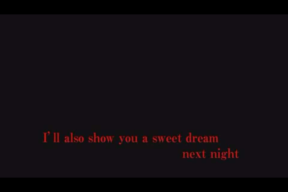 Ill show you a sweet dream next night.