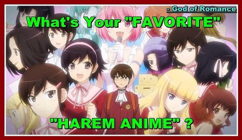 Whats your favorite Harem!? | Anime Amino